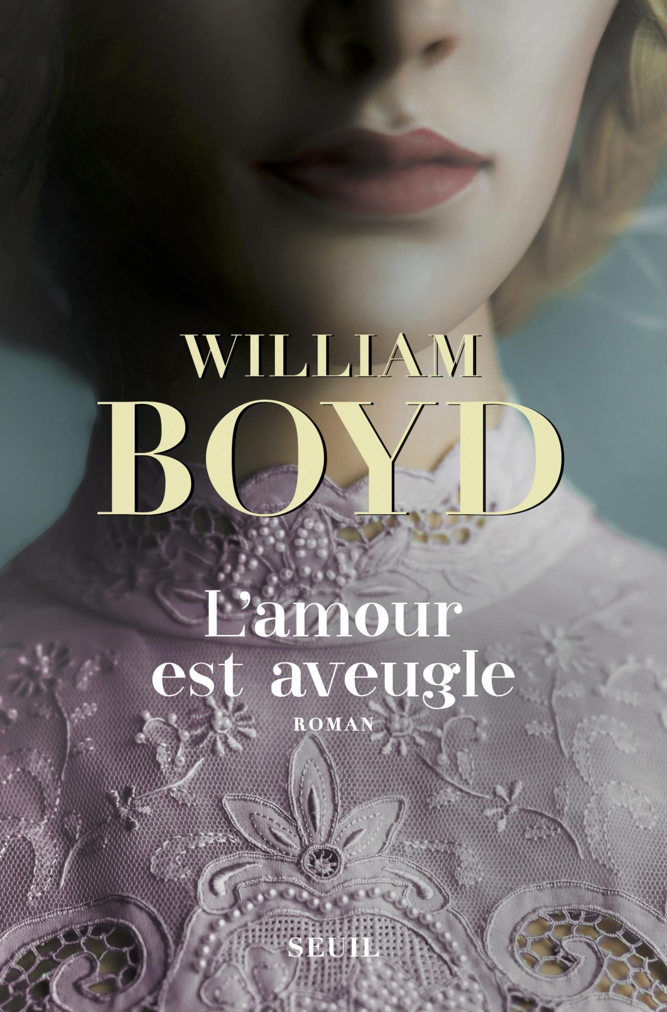 lamourestaveugle williamboyd seuil