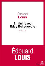 En finir avec Eddy Belleguelle Edouard Louis Seuil