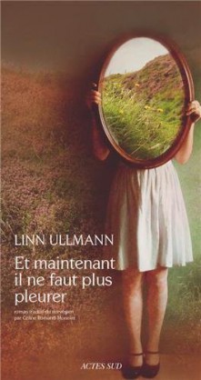 etmaintenantilnefautpluspleurer ullman