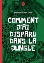 commentjaidisparudanslajungle vandergeest