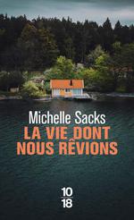 La vie dont nous revions Michelle Sacks